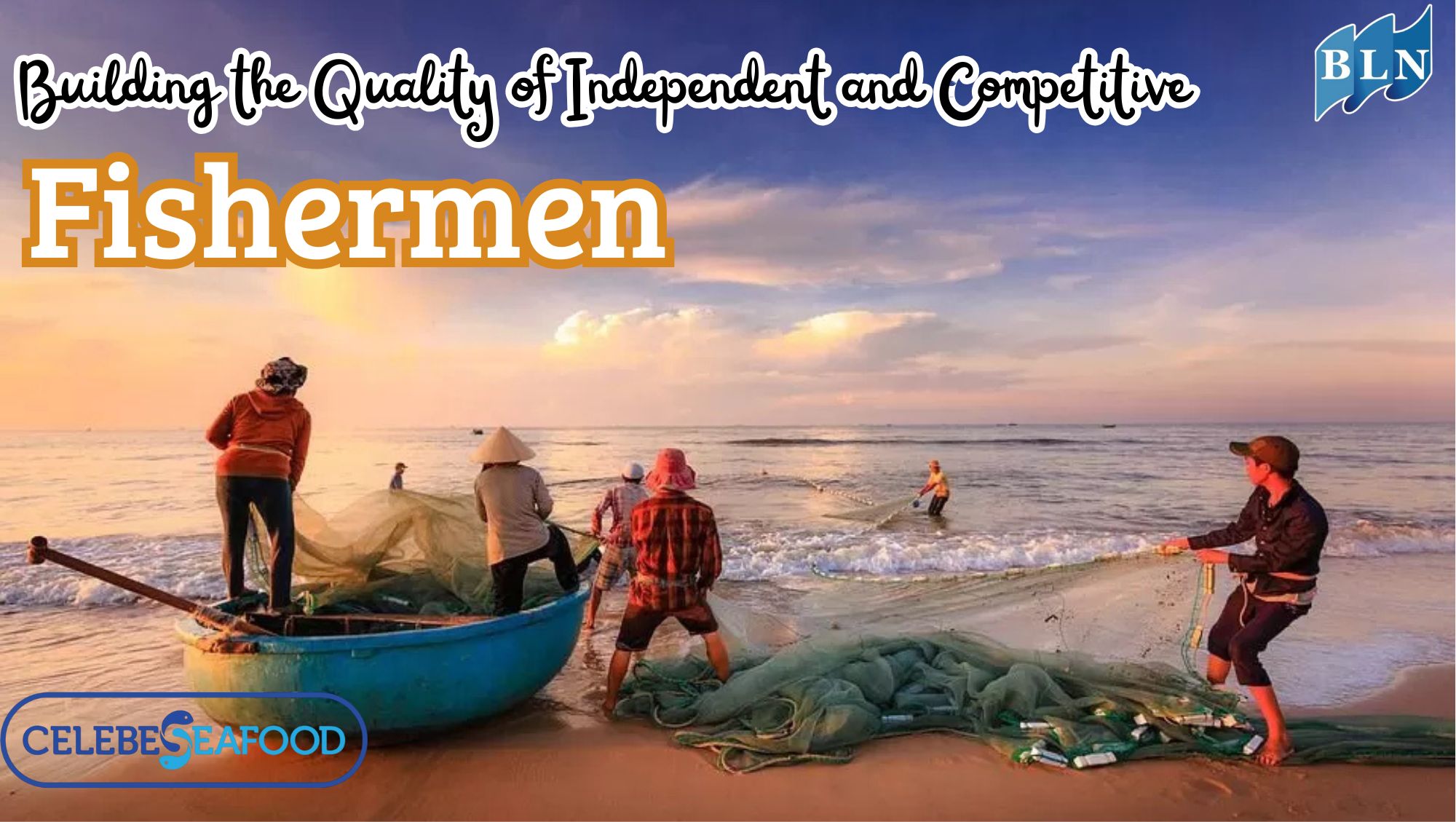 This is How Building the Quality of Independent and Competitive Fishermen